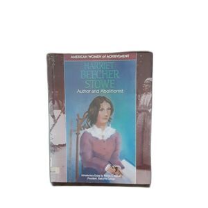 Harriet Beecher Stowe: author and abolitionist hardcover childrens 1989